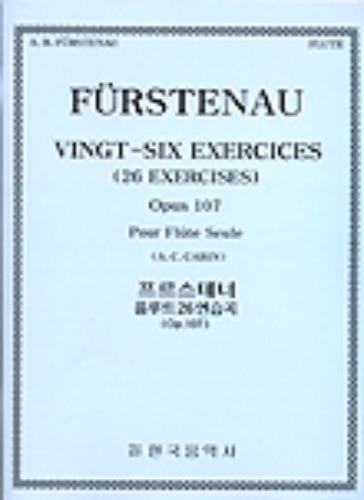 FURSTENAU, Anton Bernhard (1792-1852) 26 Exercises, Op.107, 프르스테너 (퓌르슈테나우) 플루트 26 연습곡