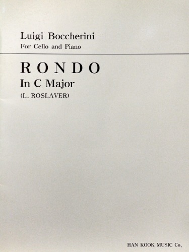 BOCCHERINI, Luigi (1743-1805) Rondo In C Major For Cello and Piano 보케리니 첼로 론도 다장조