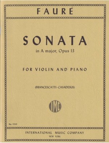 FAURE, Gabriel (1845-1924) Sonata in A major, Op. 13 for Violin and Piano(FRANCESCATTI-CASADESUS)