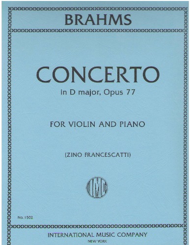 BRAHMS, Johannes (1833-1897) Concerto in D major, Op. 77 for Violin and Piano (FRANCESCATTI) With Cadenzas by JOACHIM and AUER