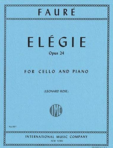 FAURE, Gabriel (1845-1924) Elegie, Op.24 for Cello and Piano (ROSE)