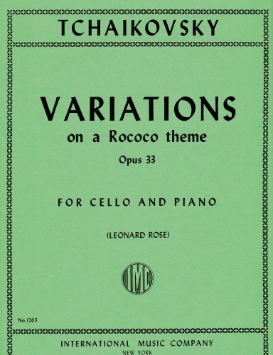 TCHAIKOVSKY, Pyotr Ilyich (1840-1893) Variations on a Rococo Theme, Op. 33 for Cello and Piano (ROSE)