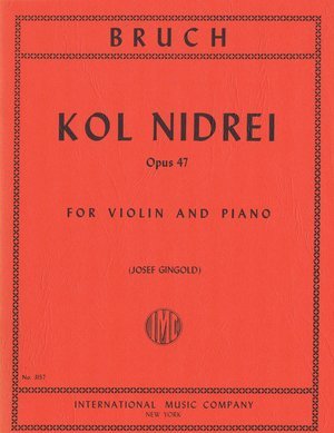 BRUCH, Max (1838-1920) Kol Nidrei, Op. 47 for Violin and Piano (GINGOLD)