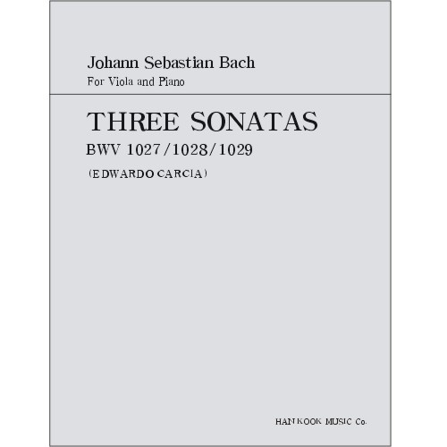 BACH, Johann Sebastian (1685-1750) THREE SONATAS, BWV 1027,1028,1029. For Viola and Piano 바하 비올라 3소나타