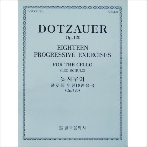 DOTZAUER, Friedrich (1783-1860) 18 Progressive Exercises Op.120 Cello Solo 돗자우어 첼로 18 연습곡
