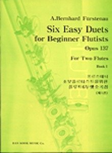 FURSTENAU, Anton Bernhard (1792-1852) 6 Easy Duets for Beginner Flutists Op.137 Book 1 For two Flutes 프르스테너 (퓌르슈테나우) 6개의 플루트 이중주곡 1권