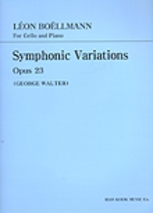 BOELLMANN, Leon (1862-1897) Symphonic Variations Op.23 For Cello and Piano 보엘만 (보엘망) 첼로 심포닉 변주곡
