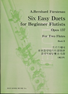 FURSTENAU, Anton Bernhard (1792-1852) 6 Easy Duets for Beginner Flutists Op.137 Book 2 For two Flutes 프르스테너(퓌르슈테나우) 6개의 플루트 이중주곡 2권
