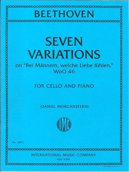 BEETHOVEN, Ludwig van (1770-1827) Seven Variations (on &quot;Bei Männern, welche Liebe fühlen&quot;, WoO 46) for Cello and Piano (MORGANSTERN)
