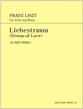 LISZT, Franz (1811-1886) LIEBESTRAUM (Dream of Love) For Cello and Piano 리스트 첼로 사랑의 꿈