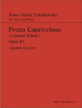 TCHAIKOVSKY, Pyotr Ilyich (1840-1893) Pezzo Capriccioso Op.62  For Cello and Piano  차이코프스키 첼로 페조 카프리치오소