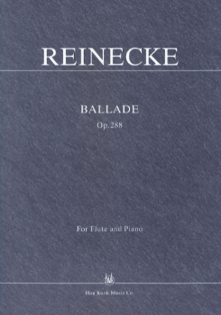 REINECKE, Carl (1824-1910) Ballade Op.288 for Flute and Piano 라이네케 플루트 발라드