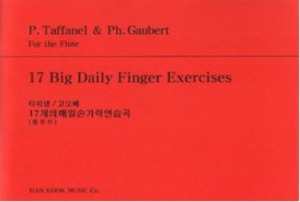 TAFFANEL &amp; GAUBERT 17 Big Daily Finger Exercises, Flute Solo 타파넬 / 고베르 17개의 플루트 매일 손가락 연습곡