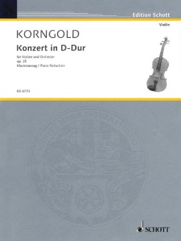 KORNGOLD, Erich Wolfgang (1897-1957) Concerto in D Dur, Op. 35 for Violin and Piano (ILLIESCU)