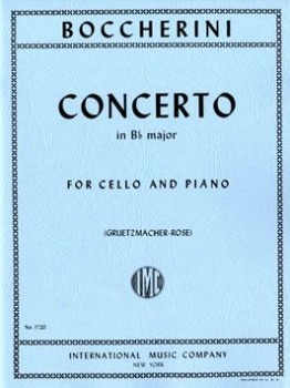 BOCCHERINI, Luigi (1743-1805) Concerto in B flat Major for Cello and Piano (GRUETZMACHER-ROSE)