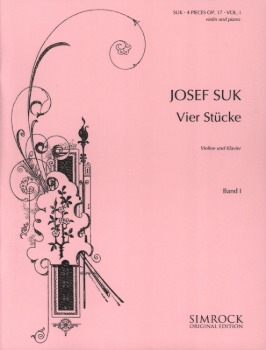 SUK, Josef (1874-1935) 4 Pieces Op. 17  for Violin and Piano Vol.1