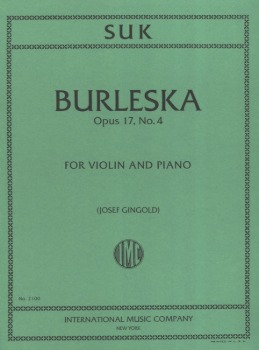 SUK, Josef (1874-1935) Burleska, Op. 17, No. 4 for Violin and Piano (GINGOLD)