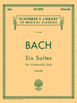 BACH, Johann Sebastian (1685-1750) Six Suites for Cello Solo (GAILLARD)