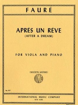 FAURE, Gabriel (1845-1924) Apres un Reve (After a Dream) for Viola and Piano (KATIMS)