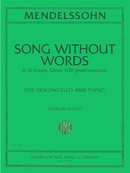 MENDELSSOHN, Felix (1809-1847) Song Without Words in D major, Op.109 (Posthumous) for Cello and Piano (KURTZ)
