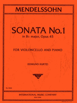 MENDELSSOHN, Felix (1809-1847) Sonata No. 1 in Bb Major Op.45 for Cello and Piano