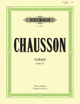 CHAUSSON, Ernest (1855-1899) Poeme, Op. 25 for Violin and Piano (FLESCH)