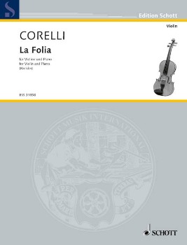 CORELLI, Arcangelo (1653-1713) Sonata &quot;La Folia&quot;, Op. 5 No. 12 for Violin and Piano (KREISLER)