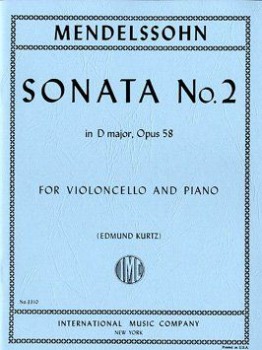 MENDELSSOHN, Felix (1809-1847) Sonata No. 2 in D major, Op 58 for Cello and Piano (KURTZ)