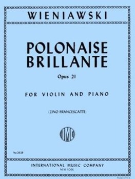 WIENIAWSKI, Henryk (1835-1880) Polonaise Brillante in A major, Op. 21 (FRANCESCATTI)