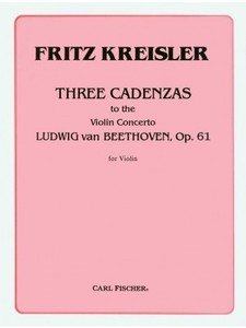 KREISLER, Fritz (1875-1962) Three Cadenzas to the Violin Concerto Ludwig van Beethoven, Op.61