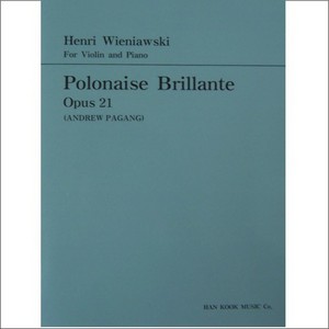 WIENIAWSKI, Henryk (1835-1880) Polonaise Brillante Op.21  For Violin and Piano 비엔냐프스키 바이올린 화려한 폴로네이즈 Op.21