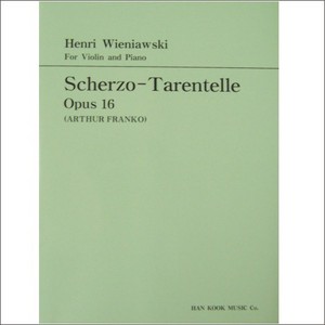 WIENIAWSKI, Henryk (1835-1880) Scherzo - Tarentelle Op.16  For Violin and Piano 비엔냐프스키 바이올린 스케르쪼-타란텔라