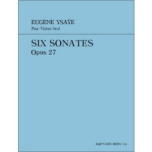 YSAYE, Eugene (1858-1932) Six Sonatas Op.27 (No.1~No.6) Violin Solo 이자이 바이올린 6 소나타