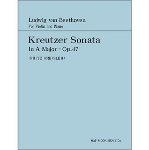 BEETHOVEN, Ludwig van (1770-1827) Sonata No.9 &quot;Kreutzer Sonata&quot; in A Major, Op.47 for Violin and Piano  베토벤 바이올린 소나타 9번 &#039;크로이쳐&#039;