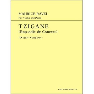 RAVEL, Maurice (1875-1937) Tzigane (Rapsodie de Concert) For Violin and Piano 라벨 바이올린 찌간느