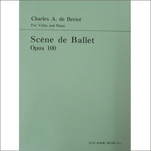 BERIOT, Charles de (1802-1870) Scene de Ballet, Op.100 For Violin and Piano 베리오 바이올린 발레의 정경