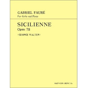 FAURE, Gabriel (1845-1924) Sicilienne Op.78 For Cello and Piano 포레 첼로 시실리안느