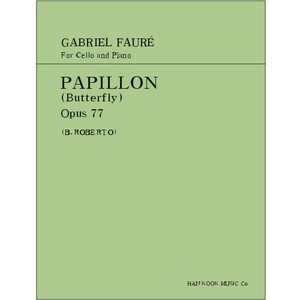 FAURE, Gabriel (1845-1924) Papillon (Butterfly) Op.77 For Cello and Piano 포레 첼로 나비