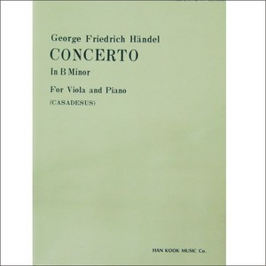 Handel,  Concerto In B minor  For Viola and Piano 헨델 비올라 협주곡
