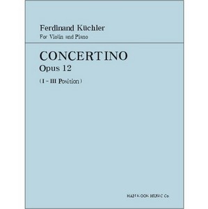 KUCHLER, Ferdinand (1867-1937) (Kuechler), Concertino Op.12 For Violin and Piano (1-3 Position) 퀼러 바이올린 소협주곡