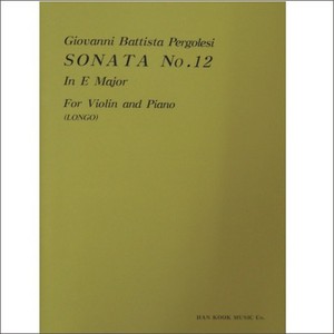 PERGOLESI, Giovanni (1710-1736) Sonata No.12 In E Major for Violin and Piano 페르골레시 바이올린 소나타 12번 마장조