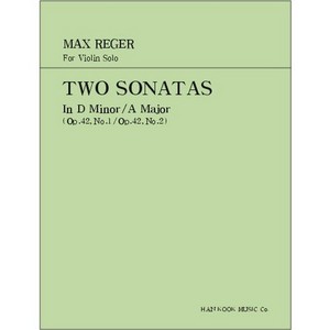 REGER, Max (1873-1916) Two Sonatas (In D minor, A Major) For Violin Solo 레거 바이올린 2개의 소나타