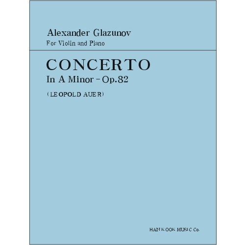 GLAZUNOV, Alexander (1865-1936) Concerto In A minor, Op.82 for Violin and Piano 글라주노프 바이올린 협주곡 가단조
