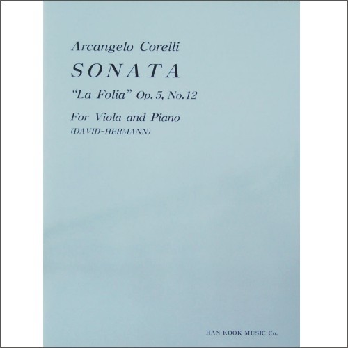 CORELLI, Arcangelo (1653-1713) Sonata &quot;La Folia&quot;  For Viola and Piano 코렐리 비올라 소나타 라폴리아