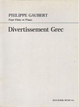GAUBERT, Phillipe (1879-1941) Divertissement Grec For Flute and Piano 고베르 플루트 디베르티스망 그렉
