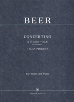 BEER, Joseph(1908-1987) Concertino in D Major, Op.81 for Violin and Piano 비어 바이올린 소협주곡 라장조
