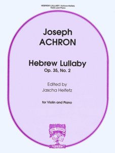 ACHRON, Joseph (1886-1943) Hebrew Lullaby Op.35, No.2 for Violin and Piano