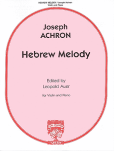 ACHRON, Joseph (1886-1943) Hebrew Melody for Violin and Piano