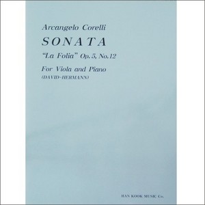 CORELLI, Arcangelo (1653-1713) Sonata &quot;La Folia&quot;  For Viola and Piano 코렐리 비올라 소나타 라폴리아